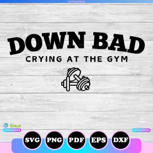 down bad crying at the gym svg